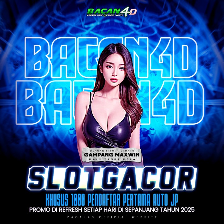 BACAN4D: Daftar Situs Toto Slot Gacor & Slot777 Online Terpercaya